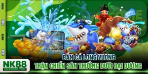 Bắn cá Long Vương